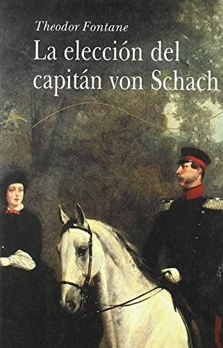 La elección del capitán von Schach