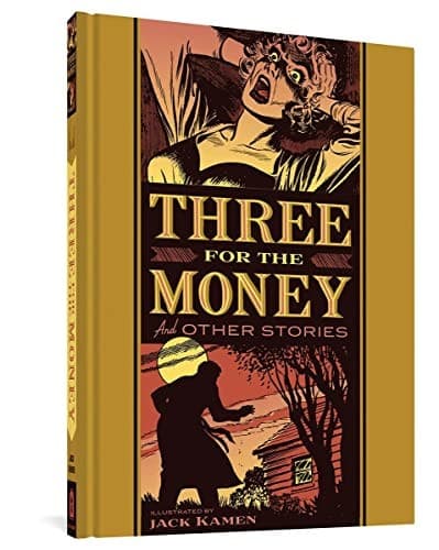 Three for the Money and Other Stories (the EC Comics Library)