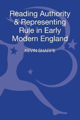 Reading authority and representing rule in early modern England