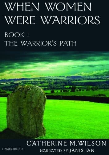 When Women Were Warriors Book I