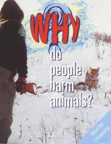 Why Do People Harm Animals? (Why)