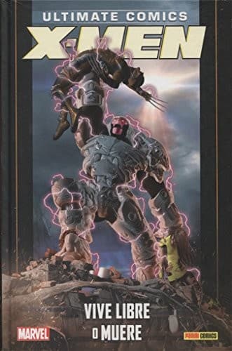 Coleccionable Ultimate. X-Men 17. Vive Libre O Muere
