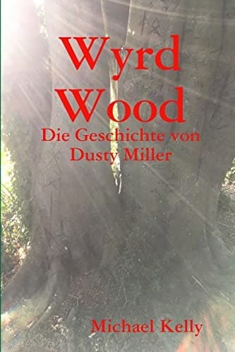 Wyrd Wood - Die Geschichte Von Dusty Miller