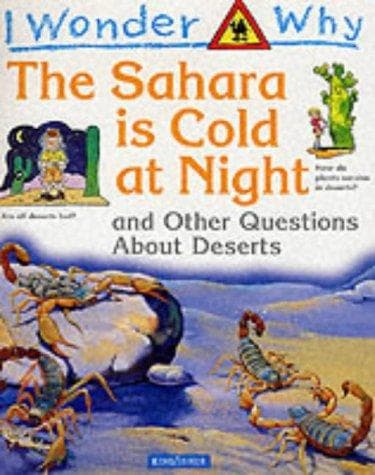 I Wonder Why the Sahara Is Cold at Night (I Wonder Why Series)