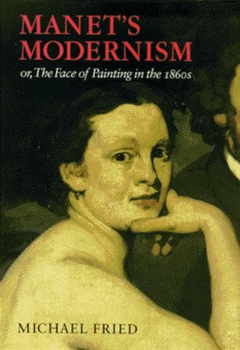 Manet's modernism, or, The face of painting in the 1860s