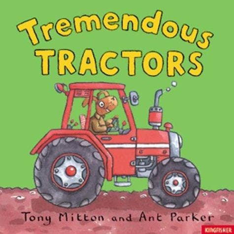Tremendous Tractors (Amazing Machines)