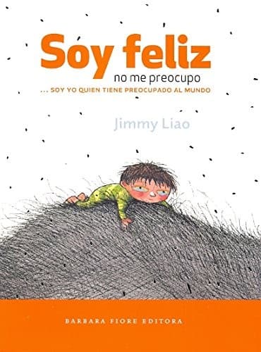Soy feliz, no me preocupo