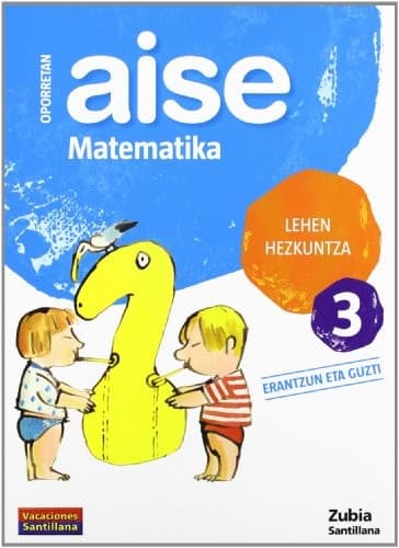 OPORRETAN AISE MATEMATIKA LEHEN HEZKUNTZA 3 VACACIONES SANTILLANA