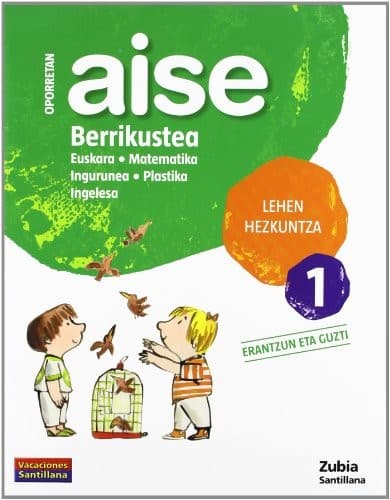 OPORRETAN AISE BERRIKUSTEA LEHEN HEZKUNTZA 1 VACACIONES SANTILLANA