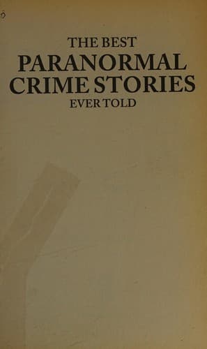 The best paranormal crime stories ever told