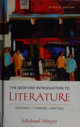 The Bedford Introduction to Literature -- Reading, Thinking, Writing -- Seventh Edition