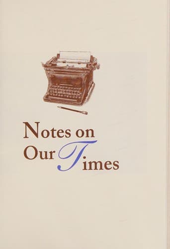 Notes on our times