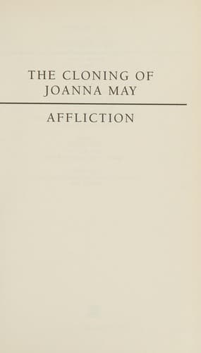 AFFLICTION/THE CLONING OF JOANNA MAY