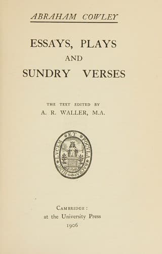 Essays, Plays and Sundry Verses of Abraham Cowley