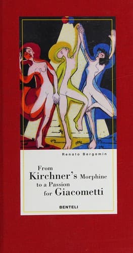 From Kirchner's Morphine to a Passion for Giacometti