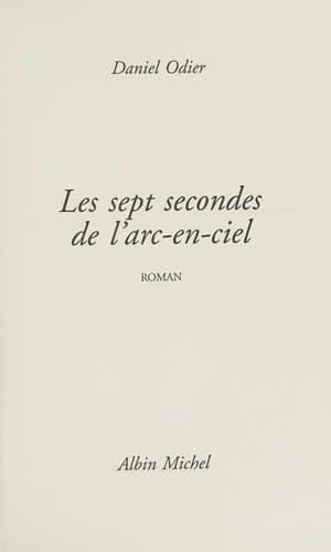 7 Secondes de L'Arc-En-Ciel (Les) (Romans, Nouvelles, Recits (Domaine Francais)) (French Edition)