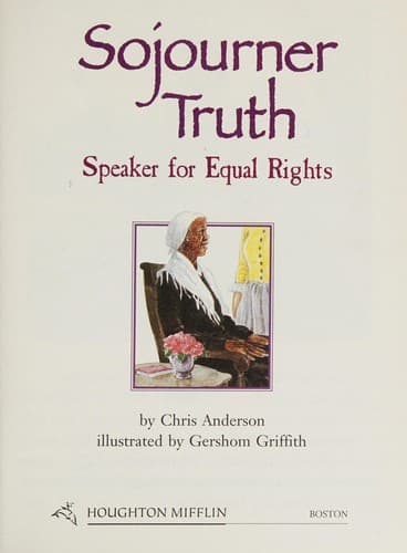 Sojourner Truth Speaker for Equal Rights Gr. 2 Unit 5