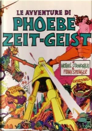 The adventures of Phoebe Zeit-Geist
