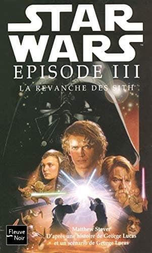 La revanche des Sith - Star wars épisode III
