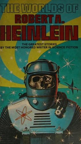 The Worlds of Robert A. Heinlein