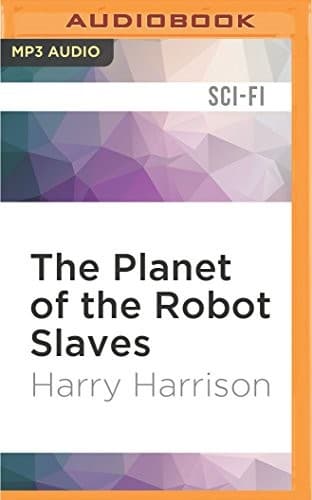 Planet of the Robot Slaves, The