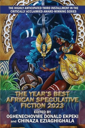The Year’s Best African Speculative Fiction 2023