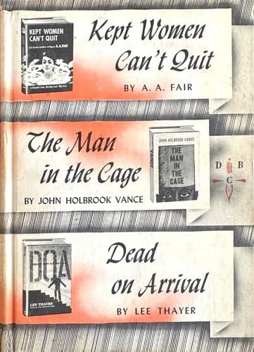 Kept women can't quit; The man in the cage; Dead on arrival
