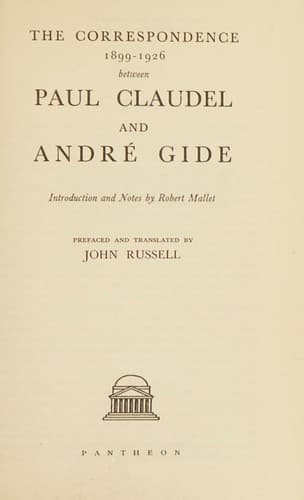 The Correspondence, 1899-1926, between Paul Claudel and Andre Gide