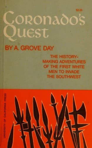 Coronado's Quest. The Discovery of the Southwestern States.