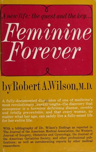 Feminine Forever (A New Life: The Quest and the Key...) [First Printing]