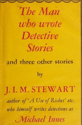 The man who wrote detective stories and three other stories