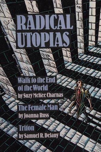 Radical Utopias; Walk to the End of the World, The Female Man, Triton