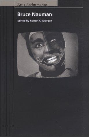 Bruce Nauman (PAJ Books: Art + Performance)