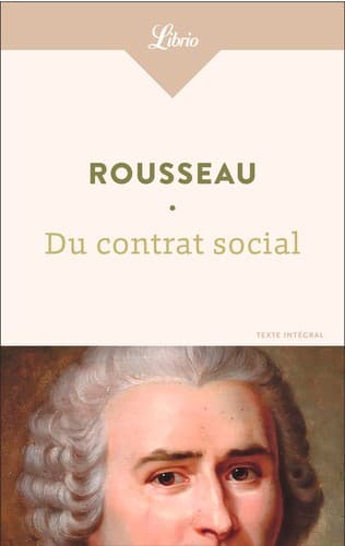 Jean-Jacques Rousseau Du contrat social ou Principes du droit politique