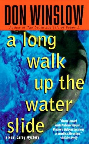 A Long Walk Up the Water Slide (A Neal Carey Mystery)