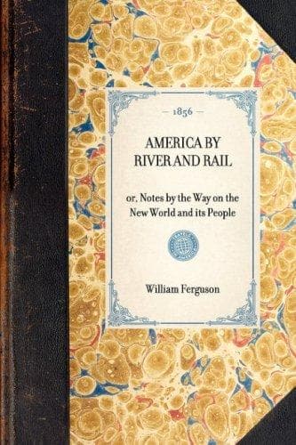 America by river and rail