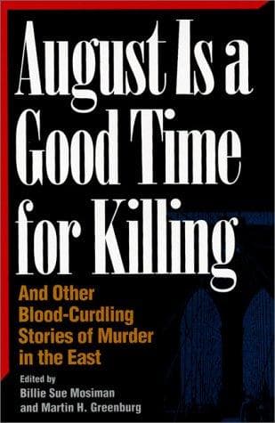 August is a good time for killing