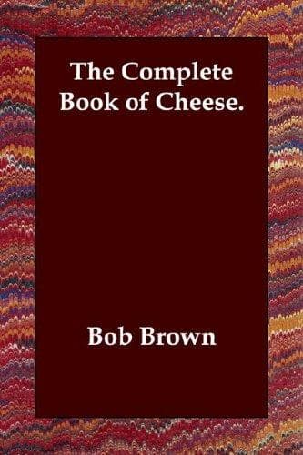 The Complete Book of Cheese
