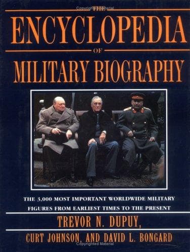 The encyclopedia of military biography