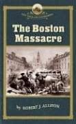 The Boston Massacre (New England Remembers)