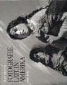 Fotografie Lateinamerika 1860-1993. Canto a la realidad