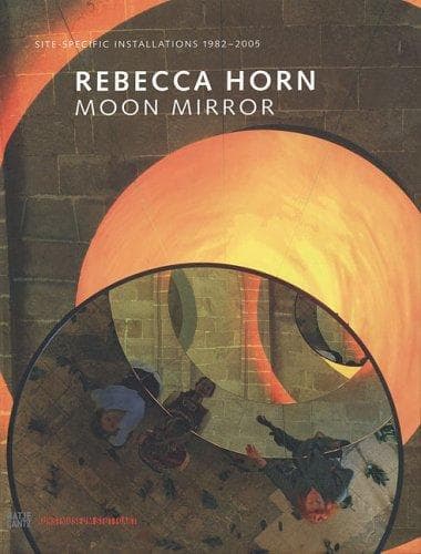 Moon mirror: site specific installations 1982 - 2005