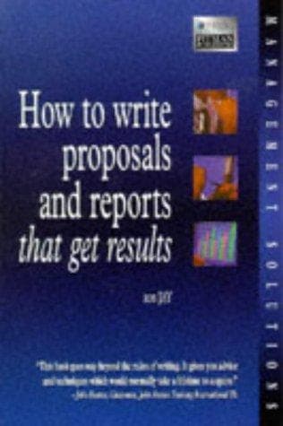 How to Write Proposals & Reports That Get Results (Institute of Management)