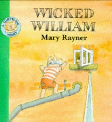 Wicked William (Garth Pig Story Books)