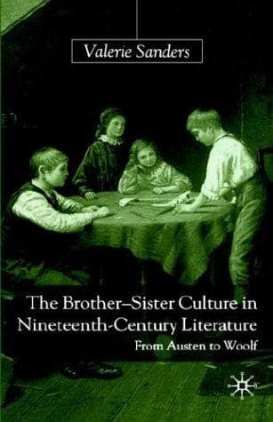 The brother-sister culture in nineteenth-century literature
