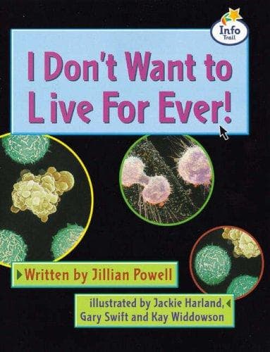 I Don't Want to Live Forever!