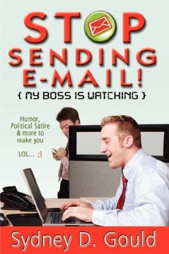 Stop Sending e-Mail, My Boss Is Watching