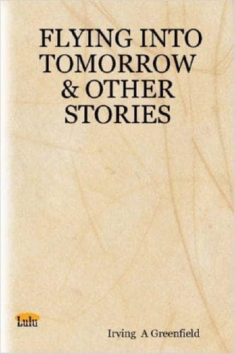 Flying into Tomorrow & Other Stories