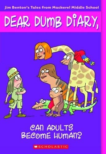 Can Adults Become Human (Dear Dumb Diary #5)