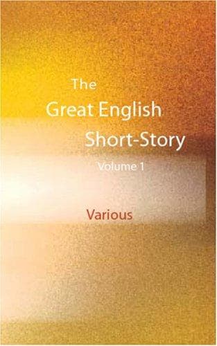 The Great English Short-Story Writers, Volume 1